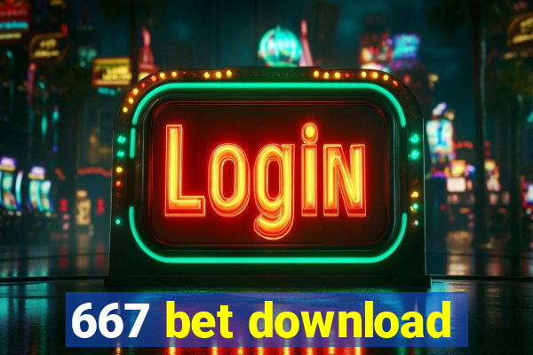 667 bet download